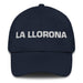 La Llorona The Crybaby Mexican Spanish Pride Gift Regalo Dad Hat Mexicada Navy