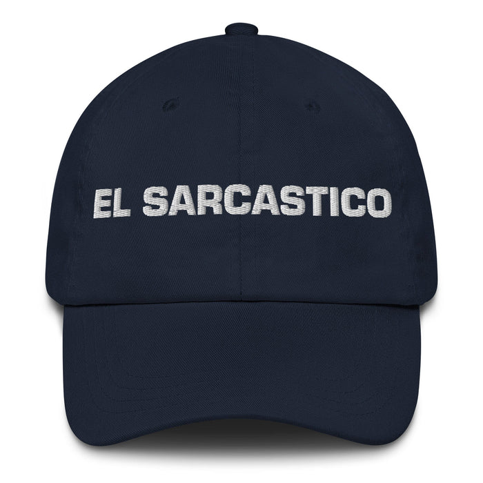 El Sarcastico The Sarcastic One Mexican Spanish Pride Gift Regalo Dad Hat Mexicada Navy