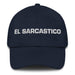 El Sarcastico The Sarcastic One Mexican Spanish Pride Gift Regalo Dad Hat Mexicada Navy