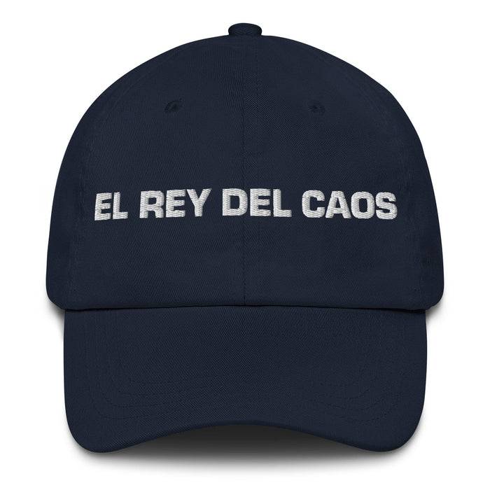 El Rey Del Caos The Queen Of Chaos / The King Of Chaos Mexican Spanish Pride Gift Regalo Dad Hat Mexicada Navy