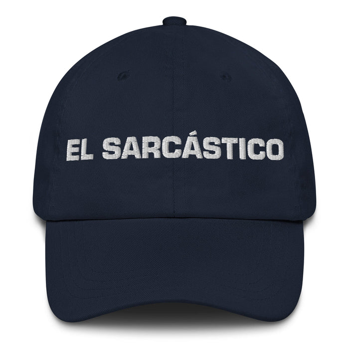 El Sarcástico The Sarcastic One Mexican Spanish Pride Gift Regalo Dad Hat Mexicada Navy