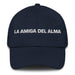 La Amiga Del Alma The Soulmate Friend Mexican Spanish Pride Gift Regalo Dad Hat Mexicada Navy