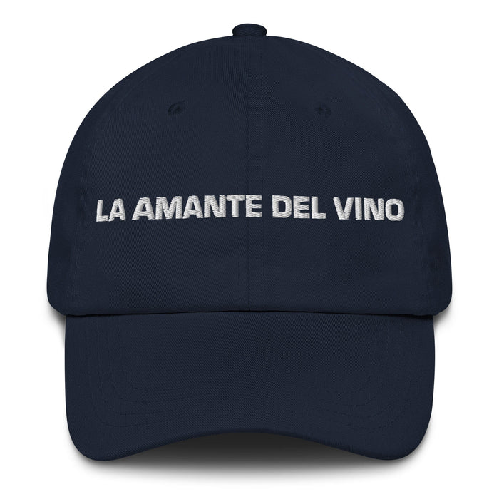 La Amante Del Vino The Wine Lover Mexican Spanish Pride Gift Regalo Dad Hat Mexicada Navy