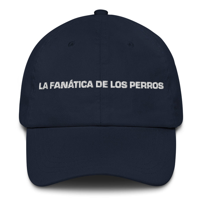 La Fanática De Los Perros The Dog Lover Mexican Spanish Pride Gift Regalo Dad Hat Mexicada Navy