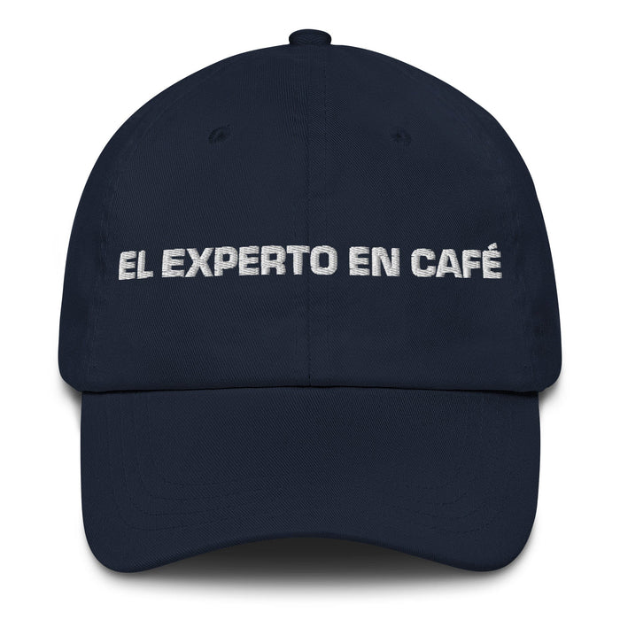 El Experto En Café The Coffee Expert Mexican Spanish Pride Gift Regalo Dad Hat Mexicada Navy