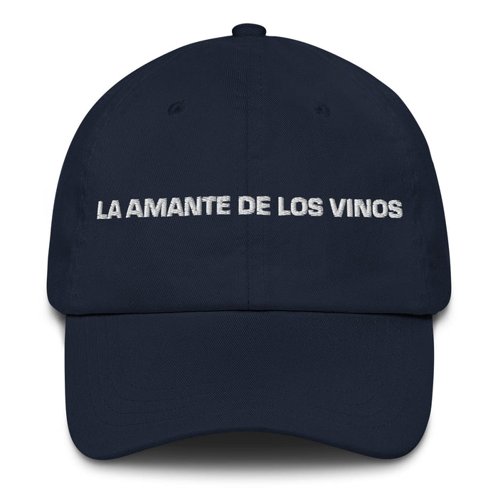 La Amante De Los Vinos The Wine Lover Mexican Spanish Pride Gift Regalo Dad Hat Mexicada Navy