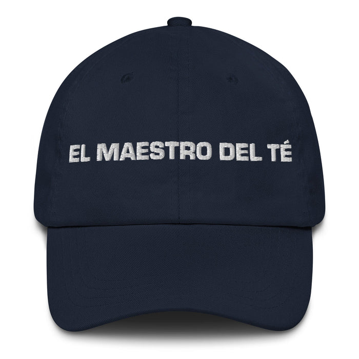 El Maestro Del Té The Tea Master Mexican Spanish Pride Gift Regalo Dad Hat Mexicada Navy