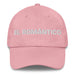 El Romántico The Romantic Mexican Spanish Pride Gift Regalo Dad Hat Mexicada Pink