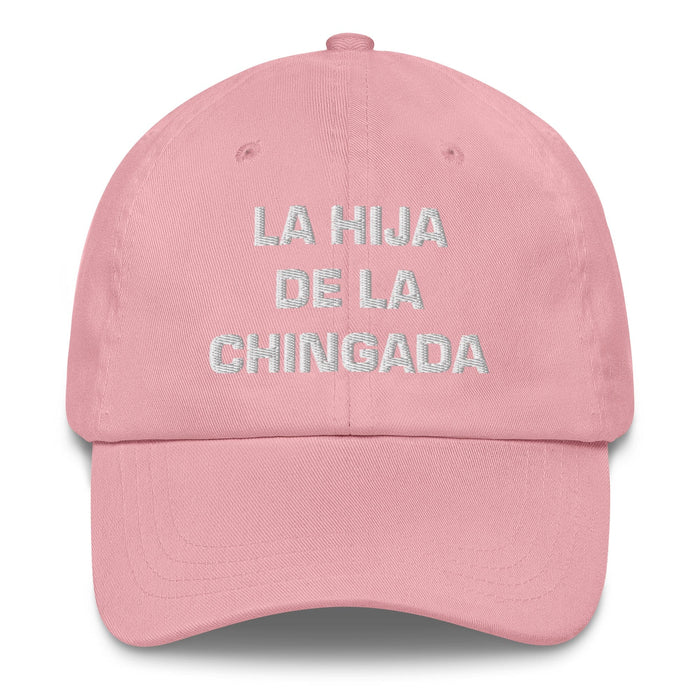 La Hija De La Chingada The Troublesome One Mexican Spanish Pride Gift Regalo Dad Hat Mexicada Pink