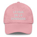 La Hija De La Chingada The Troublesome One Mexican Spanish Pride Gift Regalo Dad Hat Mexicada Pink