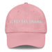 El Rey Del Drama The Drama Queen / The Drama King Mexican Spanish Pride Gift Regalo Dad Hat Mexicada Pink