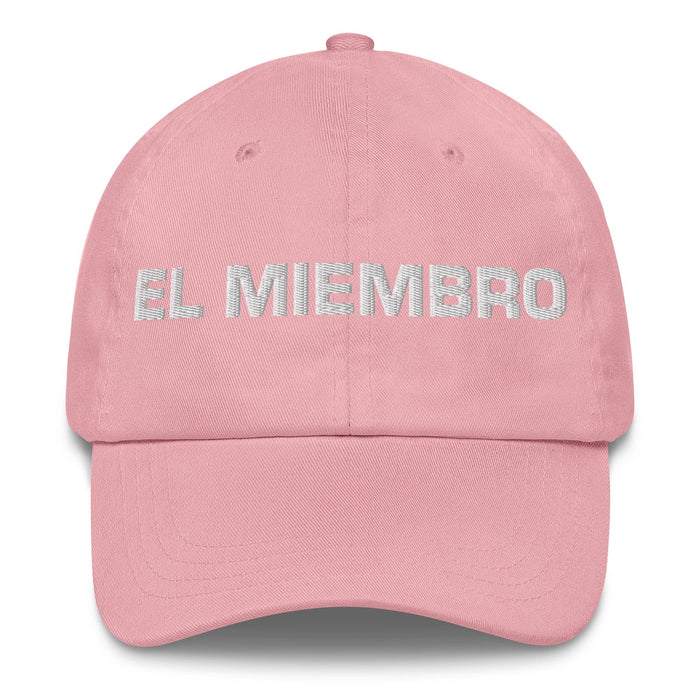 El Miembro The Member Mexican Spanish Pride Gift Regalo Dad Hat Mexicada Pink