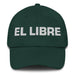 El Libre The Free One Mexican Spanish Pride Gift Regalo Dad Hat Mexicada Spruce