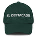 El Destacado The Outstanding One Mexican Spanish Pride Gift Regalo Dad Hat Mexicada Spruce