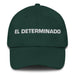 El Determinado The Determined One Mexican Spanish Pride Gift Regalo Dad Hat Mexicada Spruce