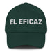 El Eficaz The Effective One Mexican Spanish Pride Gift Regalo Dad Hat Mexicada Spruce