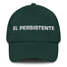 El Persistente The Persistent One Mexican Spanish Pride Gift Regalo Dad Hat Mexicada Spruce