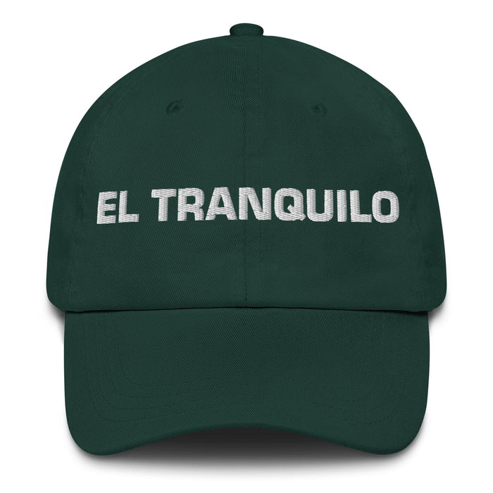 El Tranquilo The Calm One Mexican Spanish Pride Gift Regalo Dad Hat Mexicada Spruce