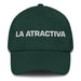 La Atractiva The Attractive One Mexican Spanish Pride Gift Regalo Dad Hat Mexicada Spruce