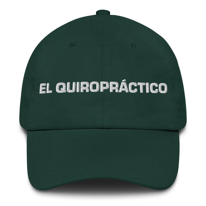 El Quiropráctico The Chiropractor Mexican Spanish Pride Gift Regalo Dad Hat Mexicada Spruce