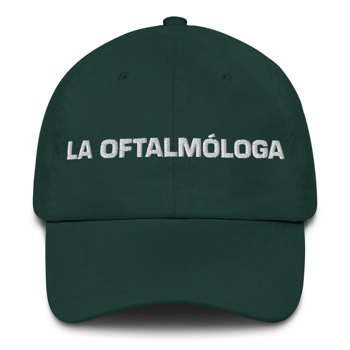 La Oftalmóloga The Ophthalmologist Mexican Spanish Pride Gift Regalo Dad Hat Mexicada Spruce