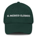 El Músico Clásico The Classical Musician Mexican Spanish Pride Gift Regalo Dad Hat Mexicada Spruce