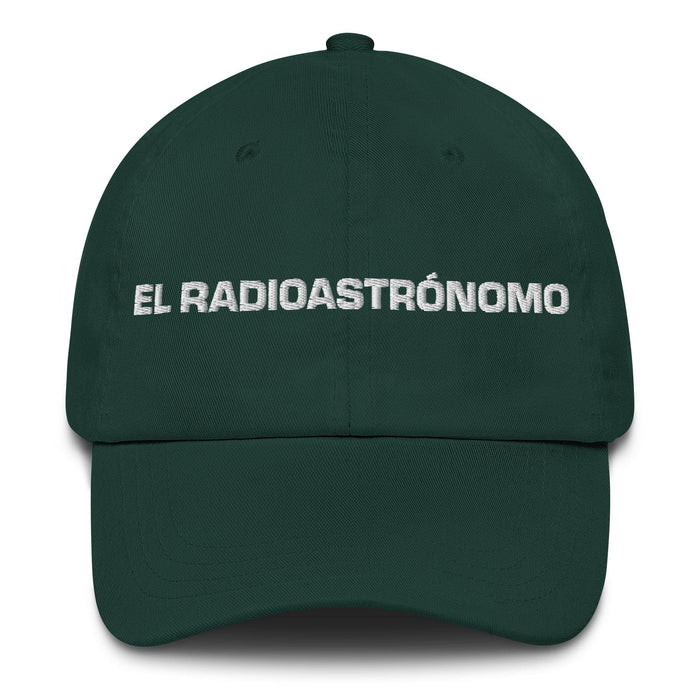 El Radioastrónomo The Radio Astronomer Mexican Spanish Pride Gift Regalo Dad Hat Mexicada Spruce