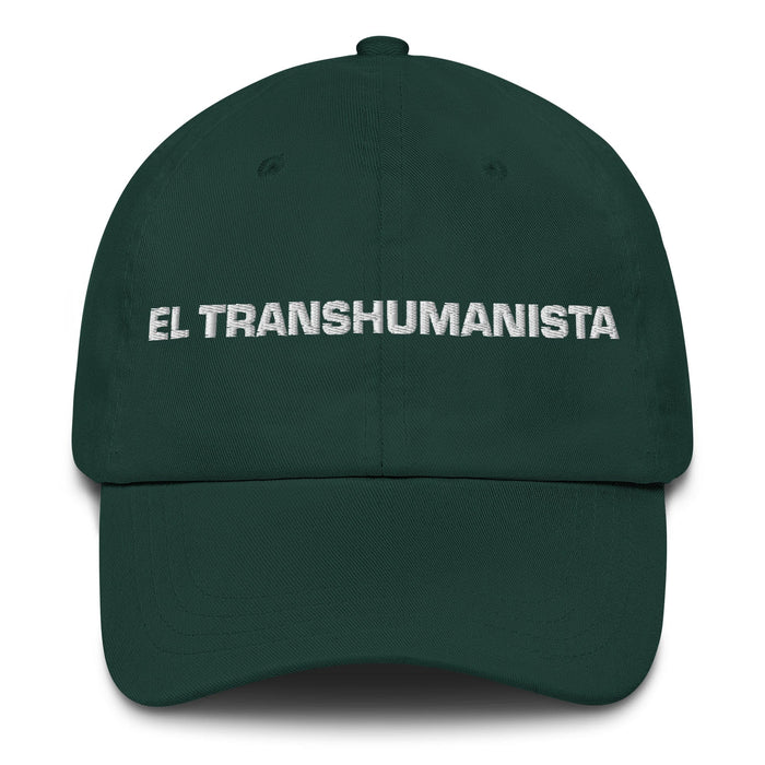 El Transhumanista The Transhumanist Mexican Spanish Pride Gift Regalo Dad Hat Mexicada Spruce