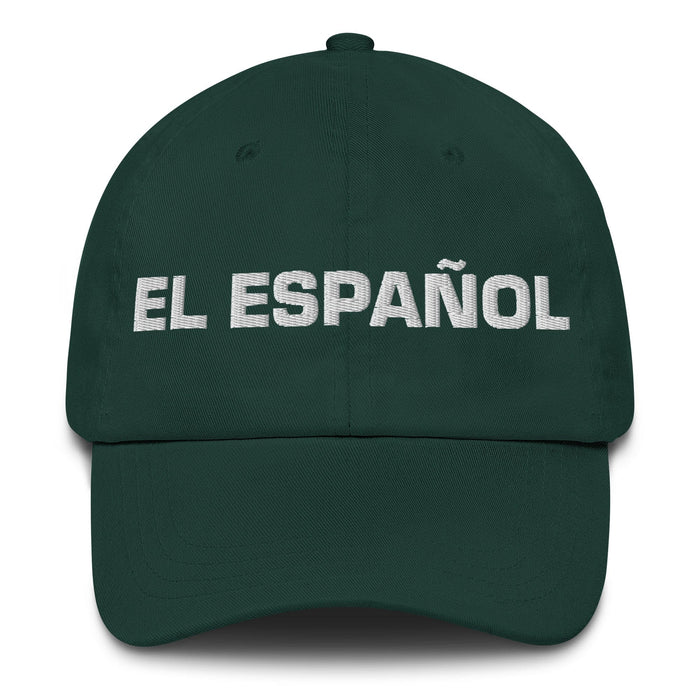 El Español The Spanish Mexican Spanish Pride Gift Regalo Dad Hat Mexicada Spruce