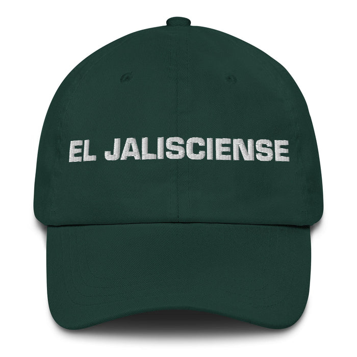 El Jalisciense The Jaliscan Mexican Spanish Pride Gift Regalo Dad Hat Mexicada Spruce