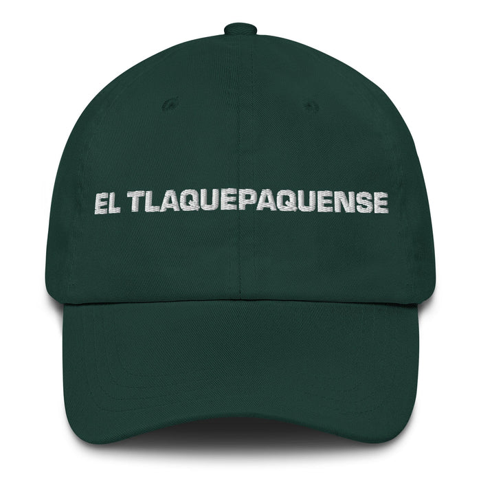 El Tlaquepaquense The Tlaquepaque Resident Mexican Spanish Pride Gift Regalo Dad Hat Mexicada Spruce