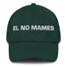 El No Mames The No Way One Mexican Spanish Pride Gift Regalo Dad Hat Mexicada Spruce