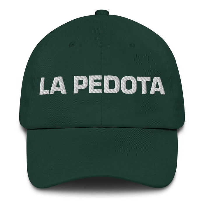 La Pedota The Drunk Mexican Spanish Pride Gift Regalo Dad Hat Mexicada Spruce