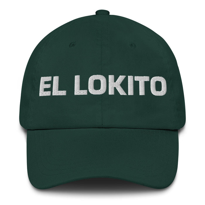 El Lokito The Crazy One Mexican Spanish Pride Gift Regalo Dad Hat Mexicada Spruce