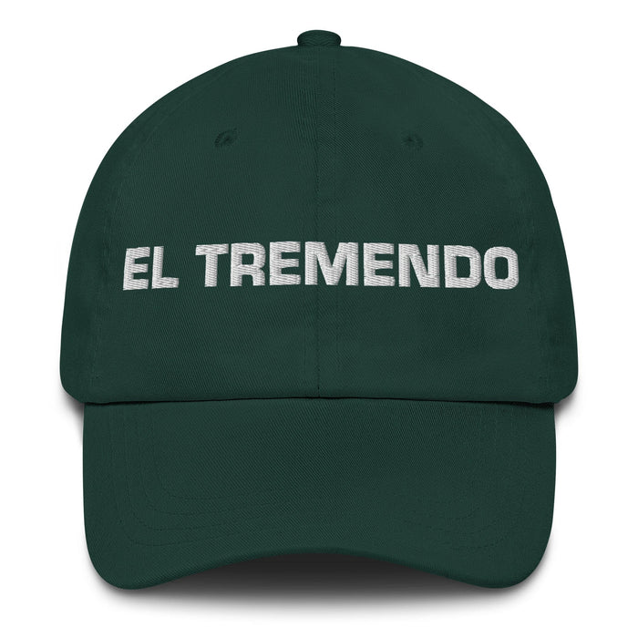 El Tremendo The Terrific One Mexican Spanish Pride Gift Regalo Dad Hat Mexicada Spruce