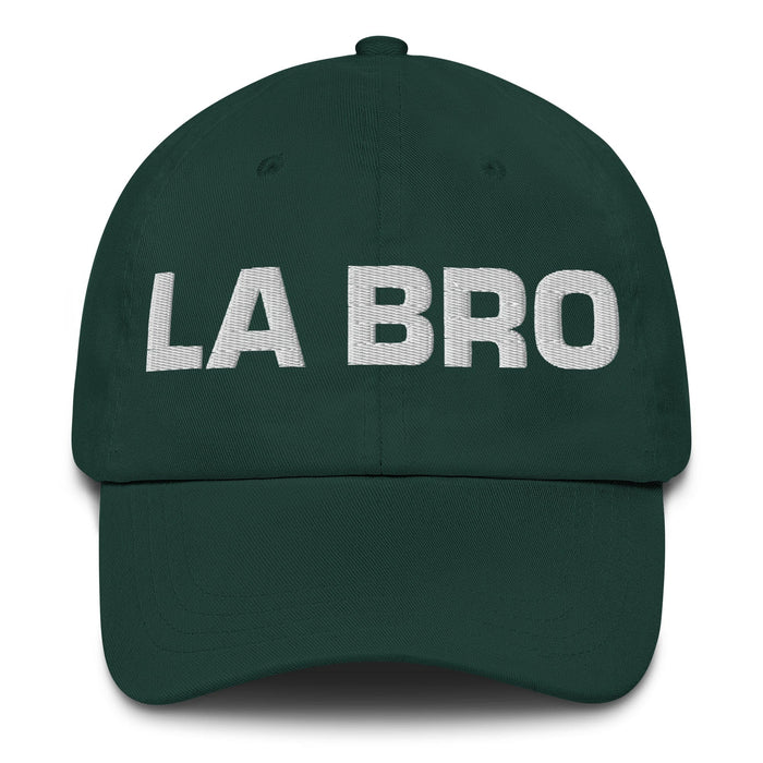 La Bro The Bro Mexican Spanish Pride Gift Regalo Dad Hat Mexicada Spruce