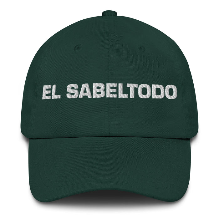 El Sabeltodo The Know-It-All Mexican Spanish Pride Gift Regalo Dad Hat Mexicada Spruce