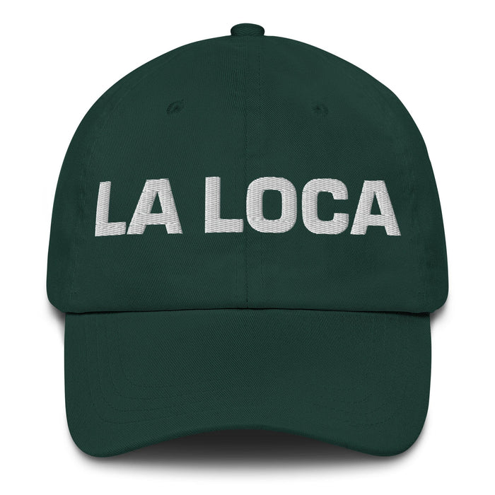 La Loca The Crazy One Mexican Spanish Pride Gift Regalo Dad Hat Mexicada Spruce