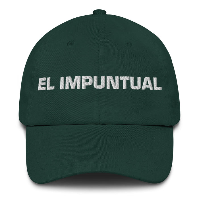 El Impuntual The Unpunctual One Mexican Spanish Pride Gift Regalo Dad Hat Mexicada Spruce