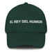 El Rey Del Humor The Humor Queen / King Mexican Spanish Pride Gift Regalo Dad Hat Mexicada Spruce