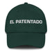 El Patentado The Patentee Mexican Spanish Pride Gift Regalo Dad Hat Mexicada Spruce