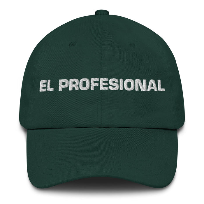 El Profesional The Professional Mexican Spanish Pride Gift Regalo Dad Hat Mexicada Spruce