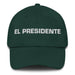 El Presidente The President Mexican Spanish Pride Gift Regalo Dad Hat Mexicada Spruce