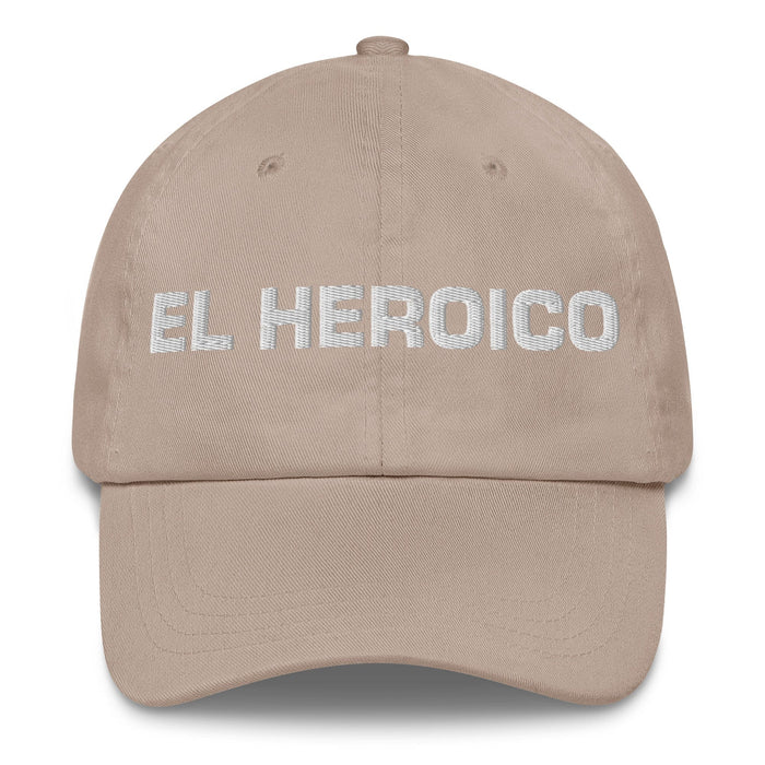 El Heroico The Heroic One Mexican Spanish Pride Gift Regalo Dad Hat Mexicada Stone