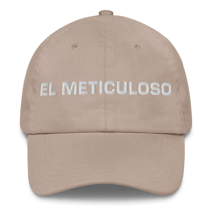 El Meticuloso The Meticulous One Mexican Spanish Pride Gift Regalo Dad Hat Mexicada Stone