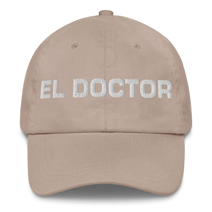 El Doctor The Doctor Mexican Spanish Pride Gift Regalo Dad Hat Mexicada Stone