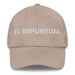 El Impuntual The Unpunctual One Mexican Spanish Pride Gift Regalo Dad Hat Mexicada Stone