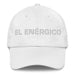 El Enérgico The Energetic One Mexican Spanish Pride Gift Regalo Dad Hat Mexicada White