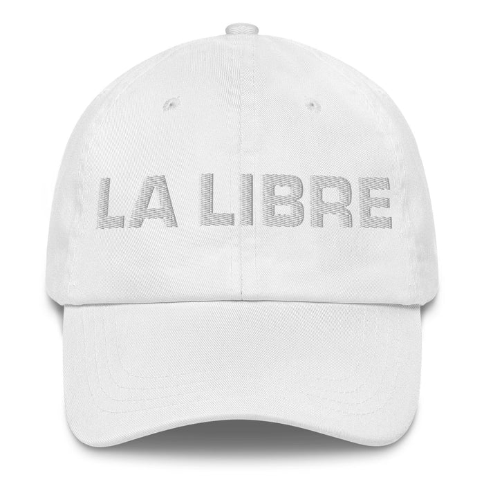 La Libre The Free One Mexican Spanish Pride Gift Regalo Dad Hat Mexicada White