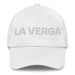 La Verga The Awesome One Mexican Spanish Pride Gift Regalo Dad Hat Mexicada White